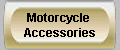 Motorcycle 
Accessories